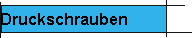 Druckschrauben